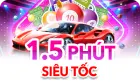 Siêu tốc 1.5 phút