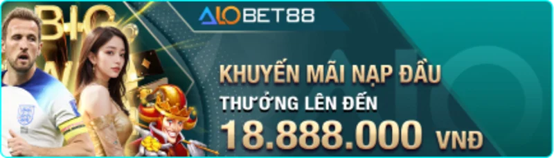 Khuyến mãi alobet88 hấp dẫn với phần thưởng khi nạp đầu thành công